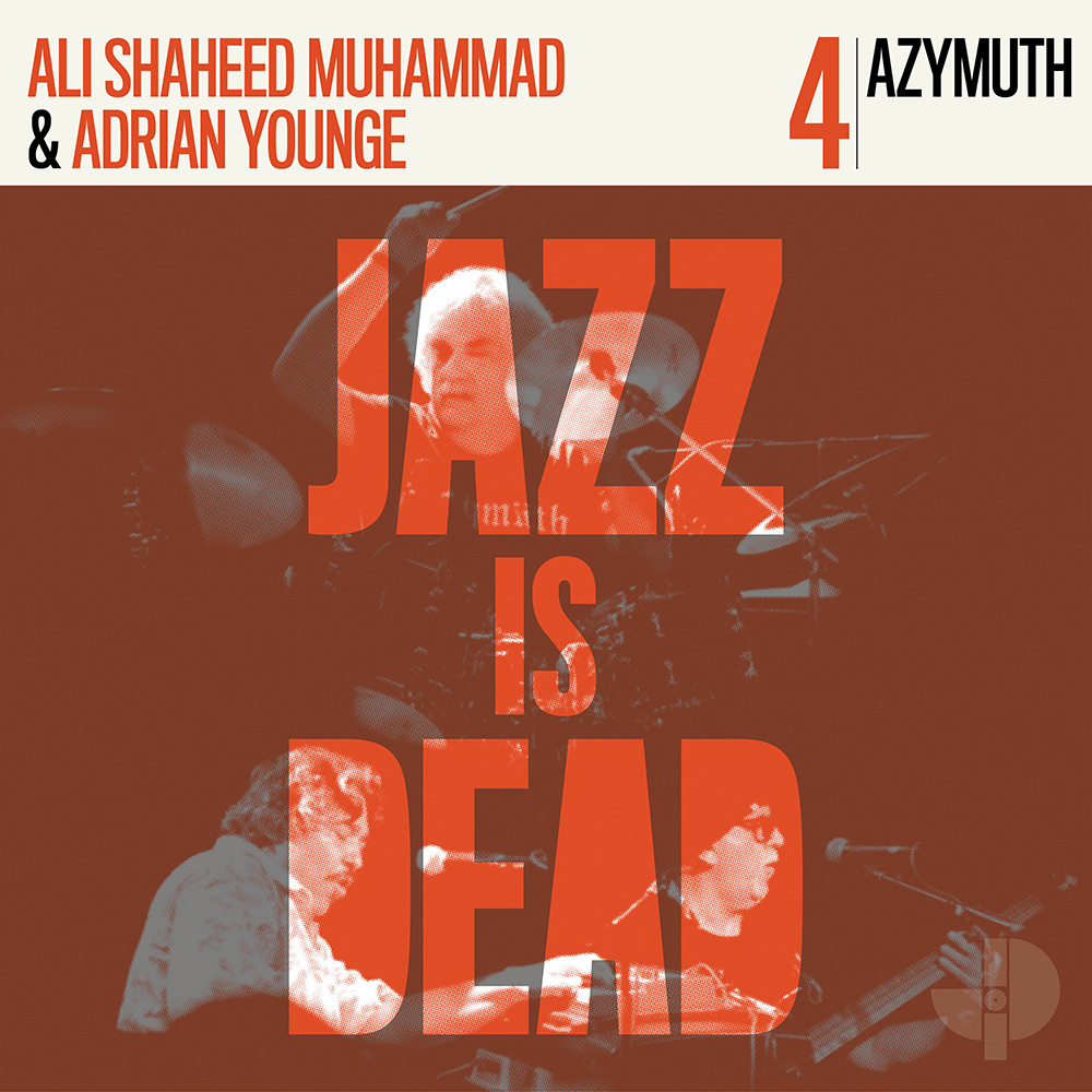 Azimuth feat. Adrian Younge und Ali Shaheed Muhammad - Jazz Is Dead